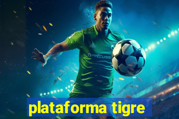 plataforma tigre